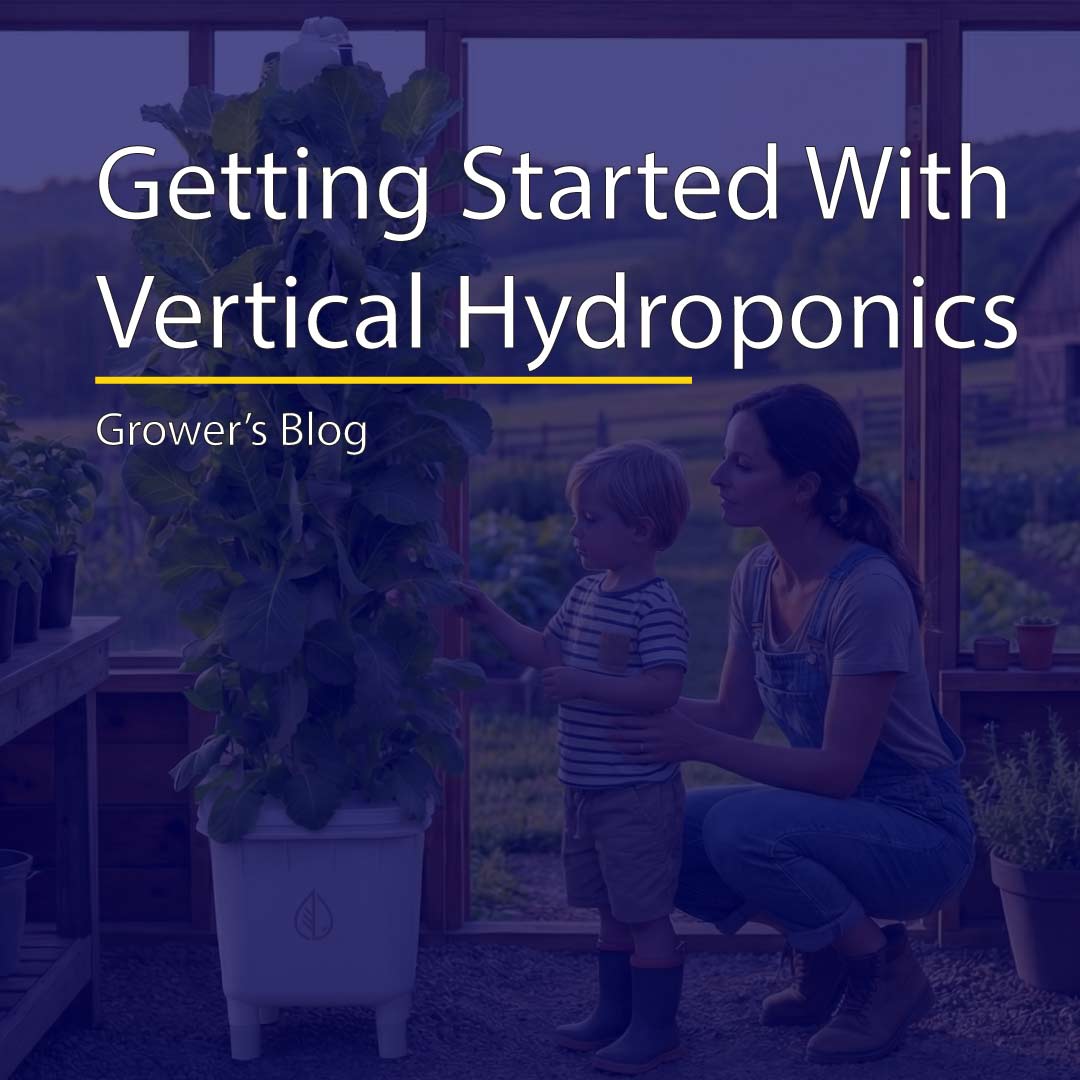 Getting Started in Vertical Hydroponic Growing Guide